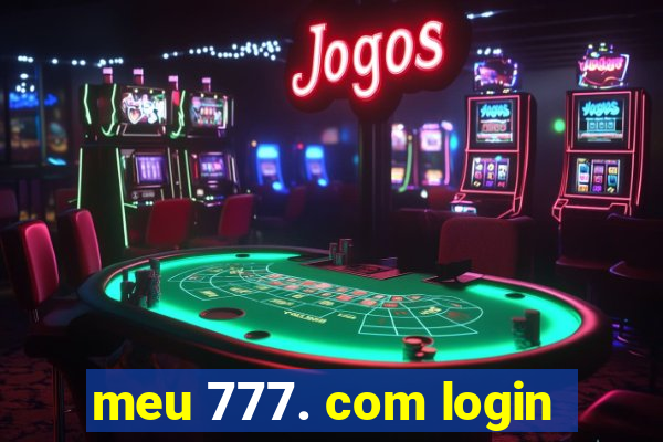 meu 777. com login